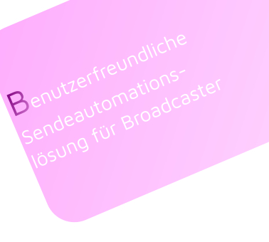 Benutzerfreundliche  Sendeautomations- lösung für Broadcaster